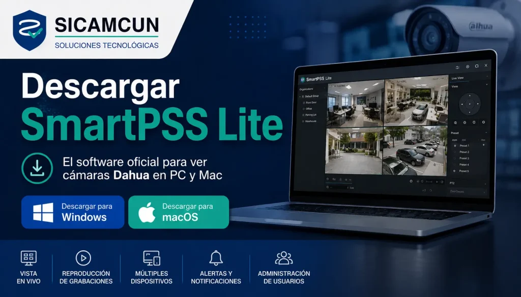 Descargar SmartPSS Lite para PC y Mac, software oficial para ver cámaras Dahua desde una computadora.